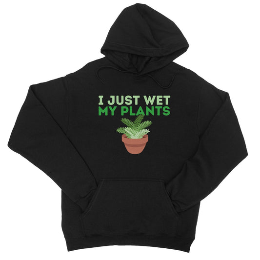 I Just Wet My Plants Hoodie - Jet Black - Funny Hoodie