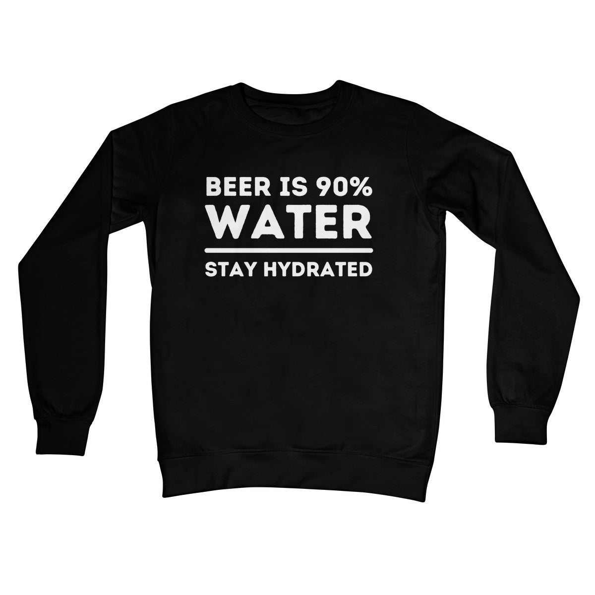 Beer is 90% Water Jumper - Jet Black - Funny Jumper
