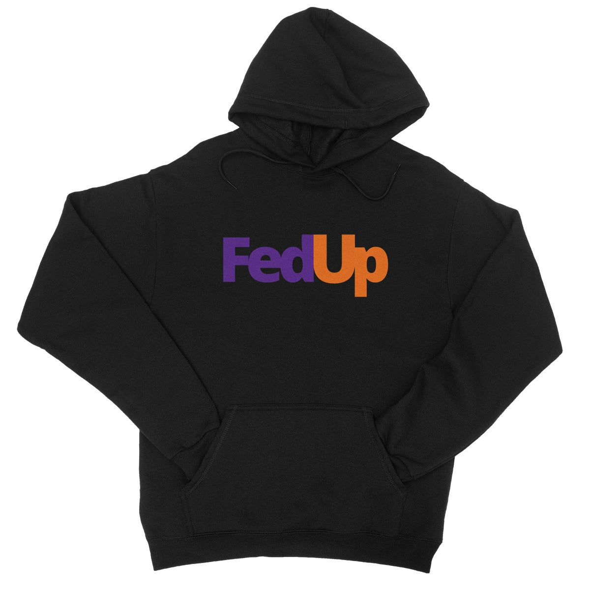 FedUp Hoodie - Jet Black - Funny Hoodie