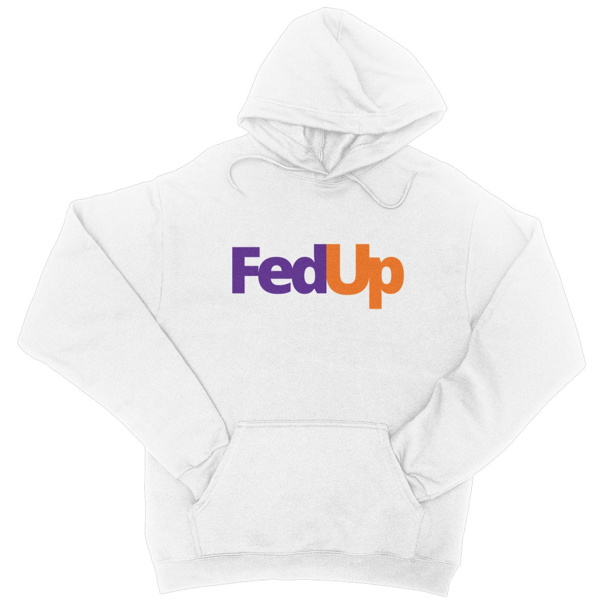 FedUp Hoodie - Arctic White - Funny Hoodie