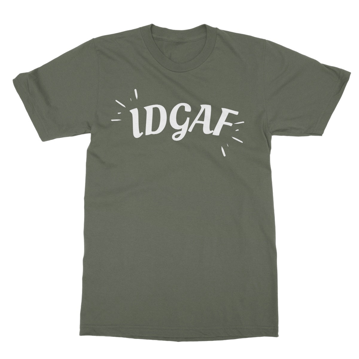 IDGAF T-Shirt - Military Green - Funny T-Shirt