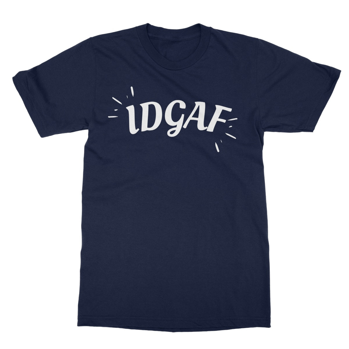 IDGAF T-Shirt - Navy - Funny T-Shirt