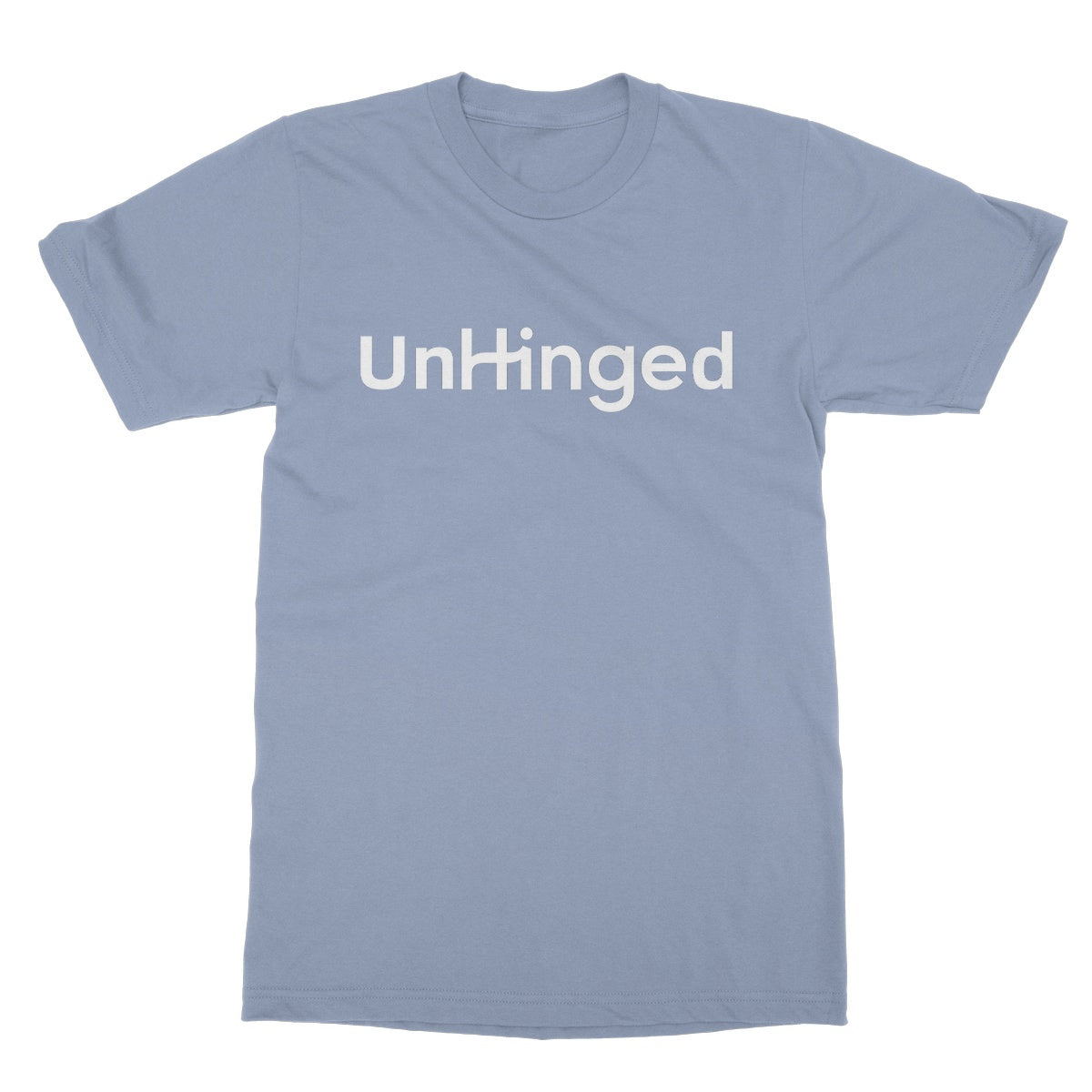 Unhinged T-Shirt - Light Blue - Funny T-Shirt