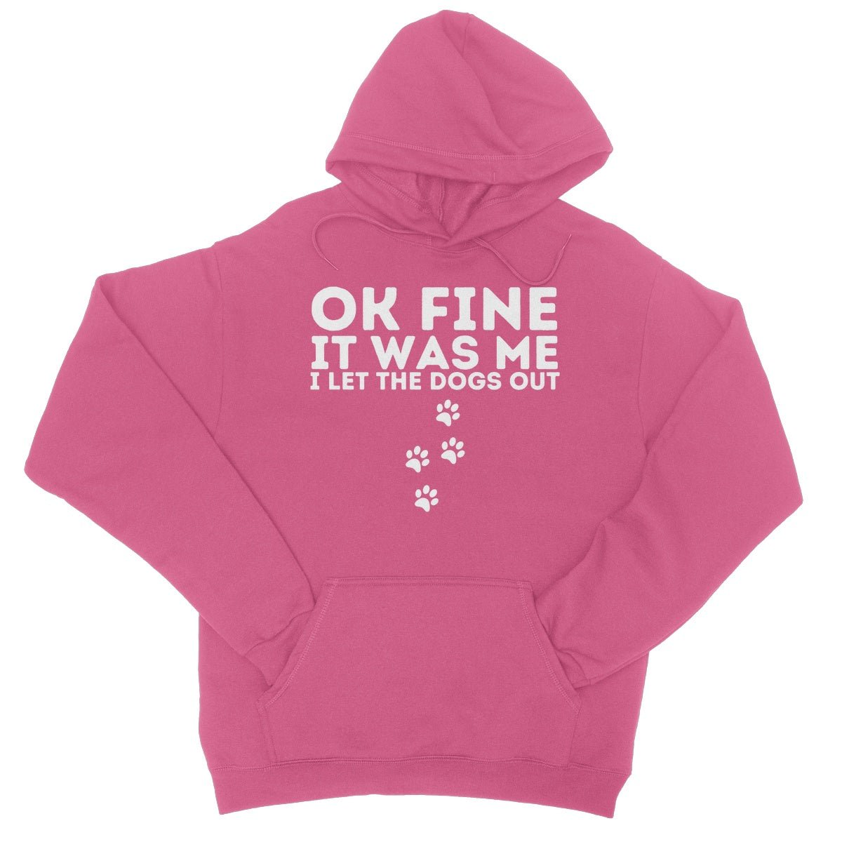 I Confess, I Let The Dogs Out Hoodie - Hot Pink - Funny Hoodie