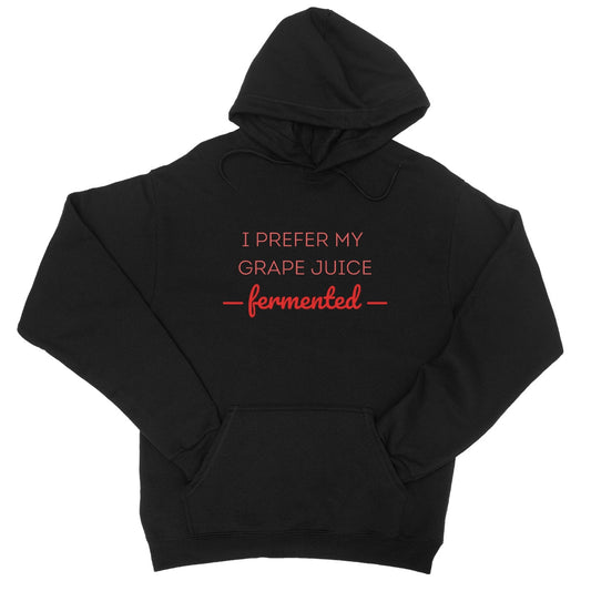 I Prefer My Grape Juice Fermented Hoodie - Jet Black - Funny Hoodie
