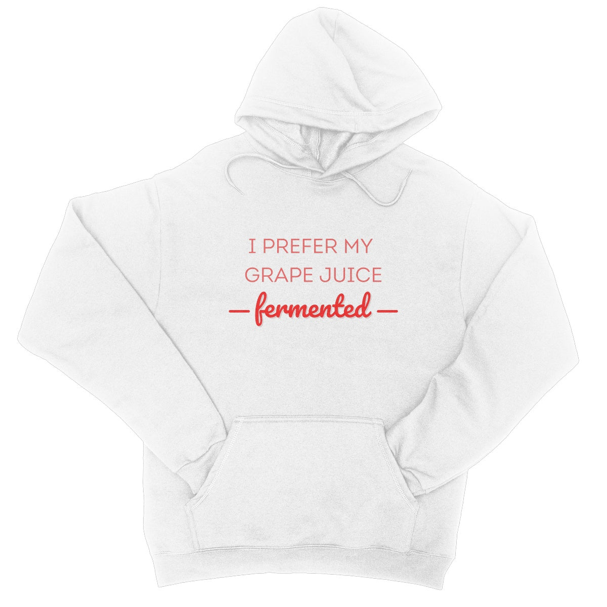 I Prefer My Grape Juice Fermented Hoodie - Arctic White - Funny Hoodie