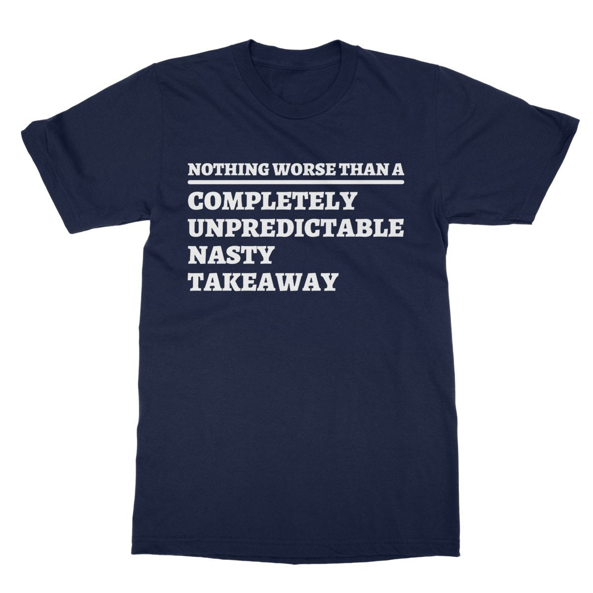 Completely Unpredictable Nasty Takeaway T-Shirt - Navy - Funny T-Shirt