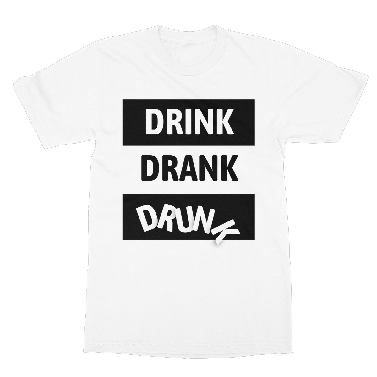 Drink Drank Drunk T-Shirt - White - Funny T-Shirt