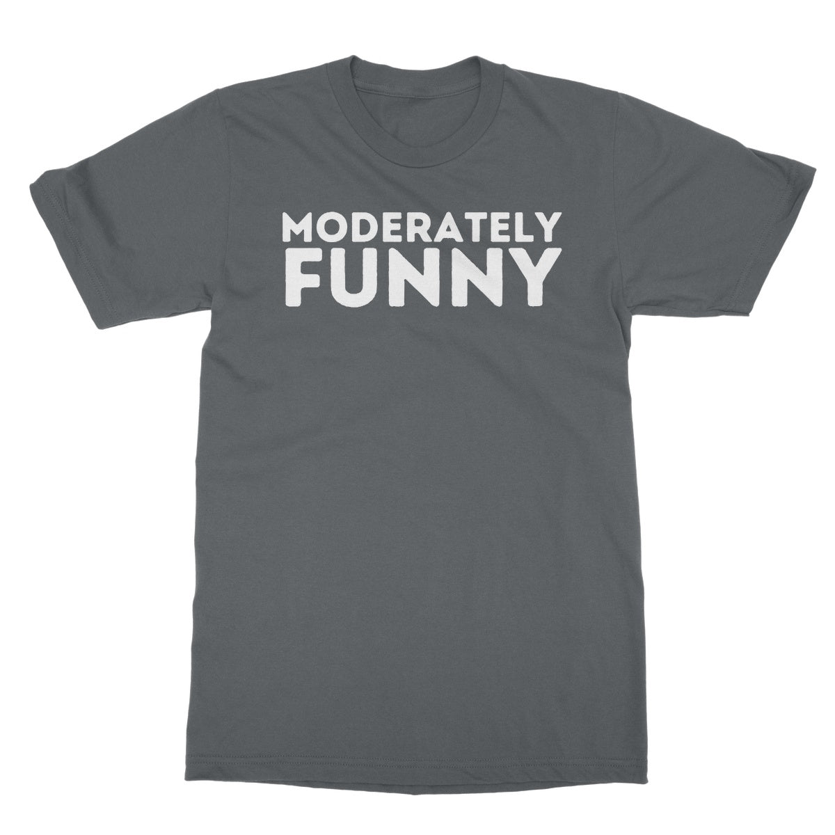Moderately Funny T-Shirt - Charcoal - Funny T-Shirt