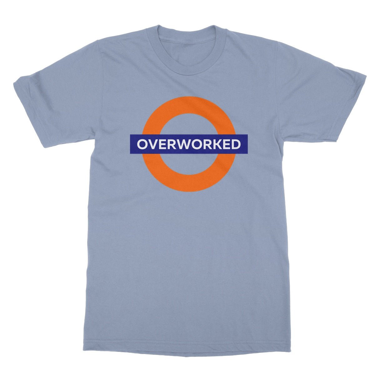 Overworked T-Shirt - Light Blue - Funny T-Shirt