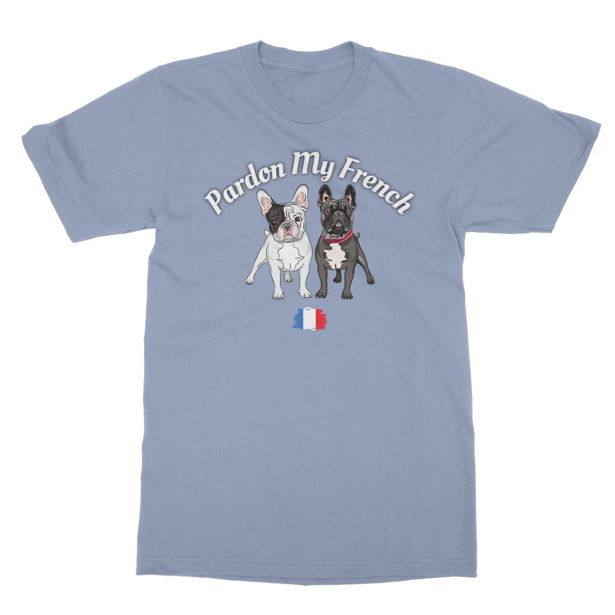 Pardon My French T-Shirt - Light Blue - Funny T-Shirt