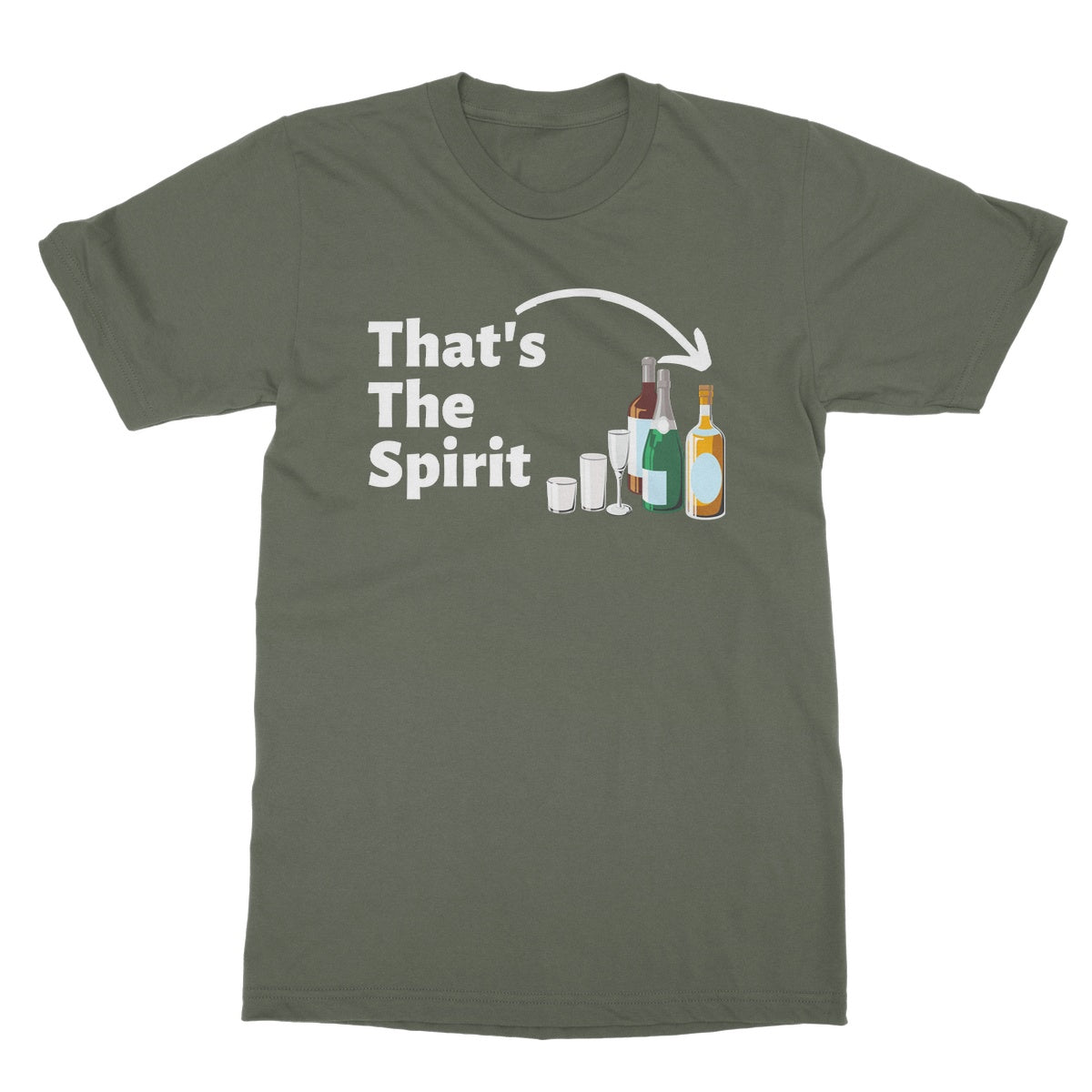That's The Spirit T-Shirt - Military Green - Funny T-Shirt