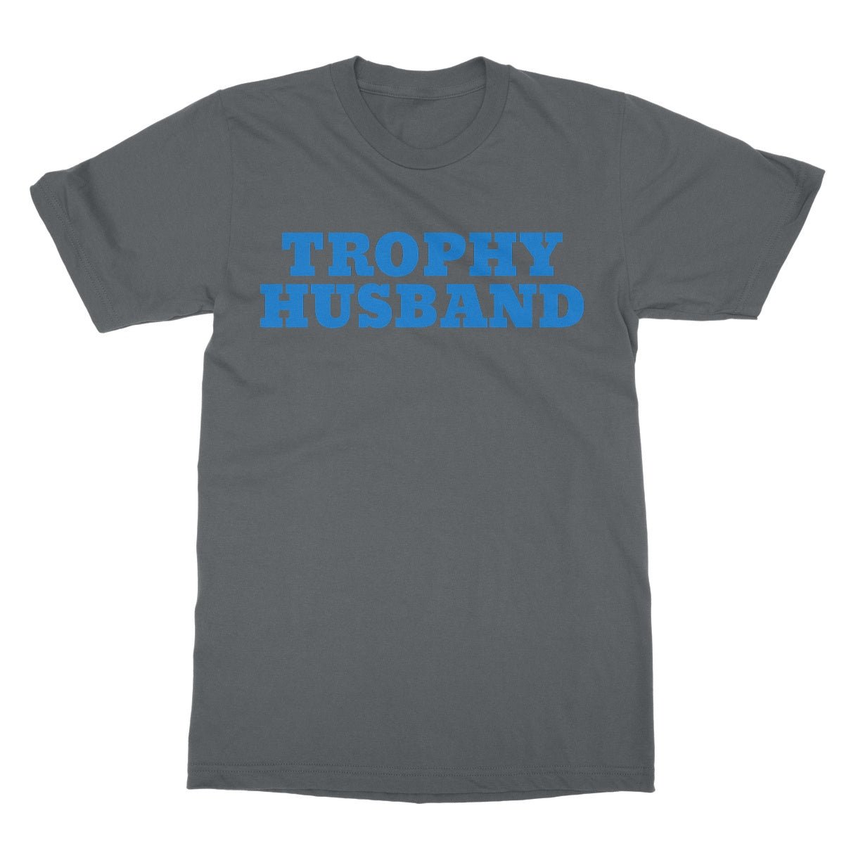Trophy Husband T-Shirt - Charcoal - Funny T-Shirt
