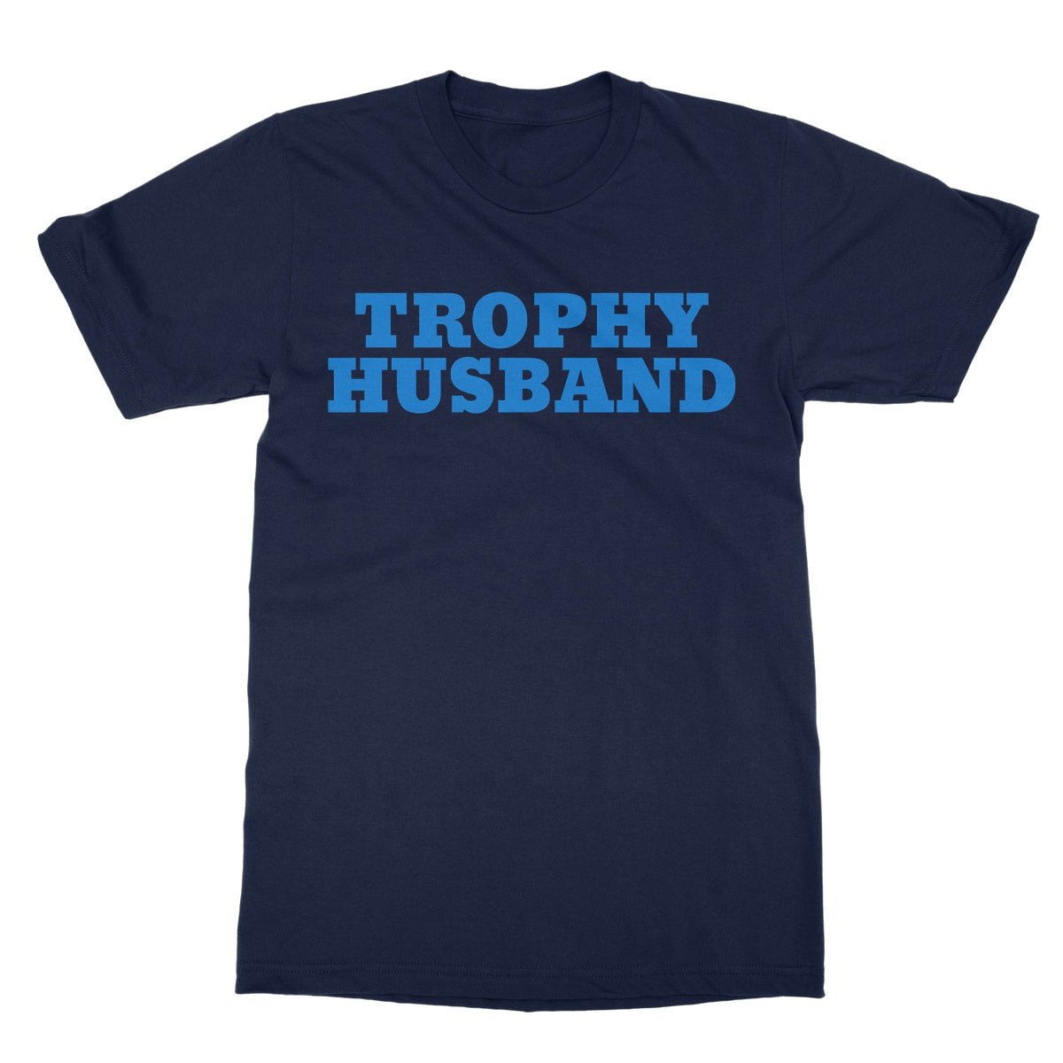 Trophy Husband T-Shirt - Navy - Funny T-Shirt