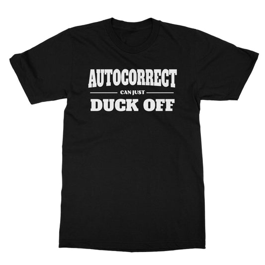 Autocorrect Can Duck Off T-Shirt - Black - Funny T-Shirt