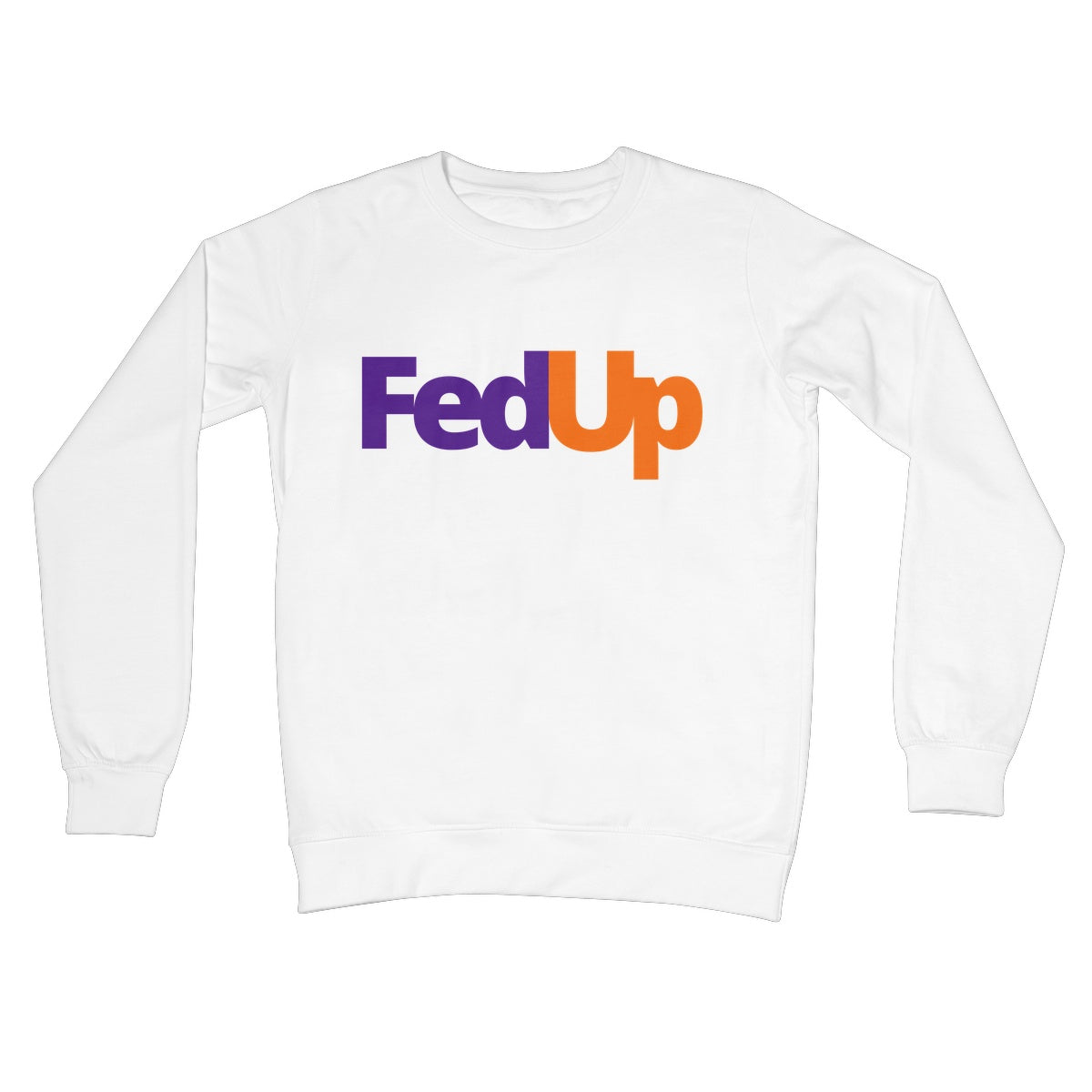 fedup jumper white