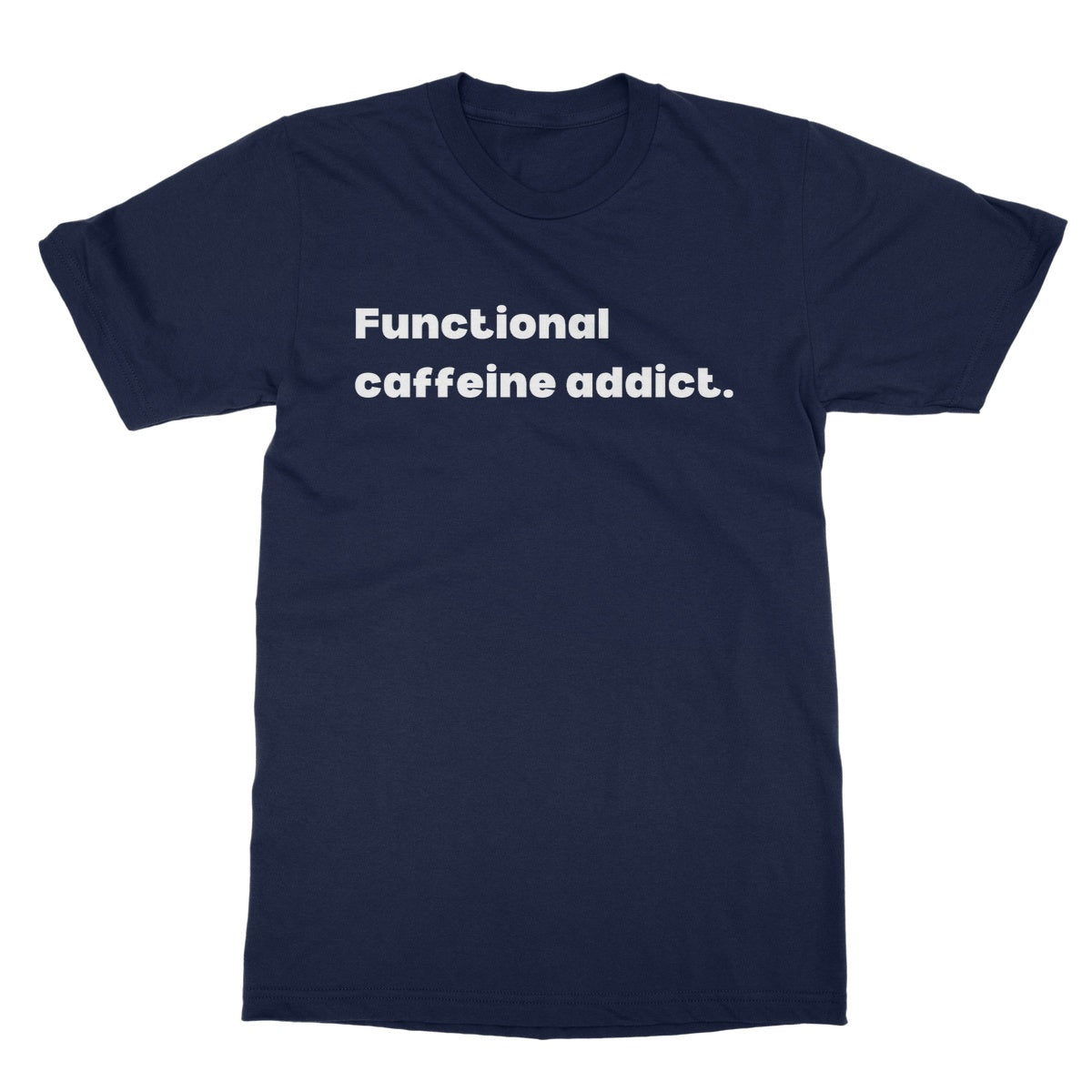 functional caffeine addict t shirt navy