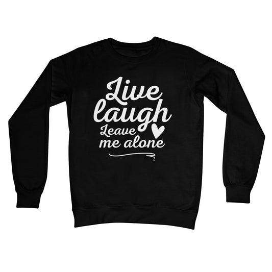 live laugh leave me alone jumper black