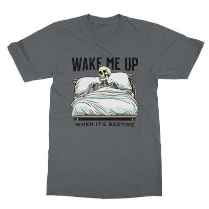 Wake Me Up When It's Bedtime T-Shirt