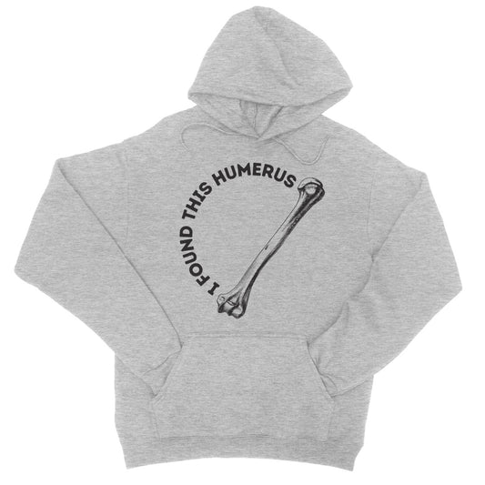 I found this humerus hoodie grey