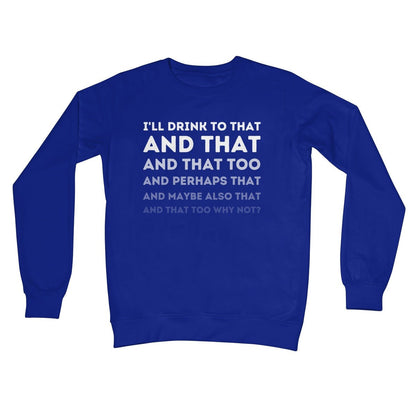 I'll Drink To That Jumper - Royal - Funny Jumper