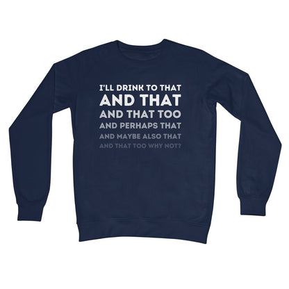 I'll Drink To That Jumper - Oxford Navy - Funny Jumper