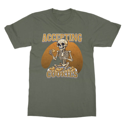 Accepting Cookies T-Shirt - Military Green - Funny T-Shirt