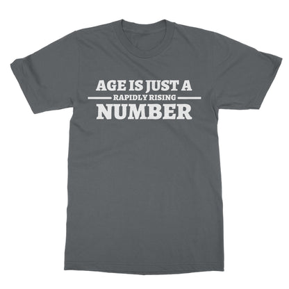 Age Is Just A Rapidly Rising Number T-Shirt - Charcoal - Funny T-Shirt