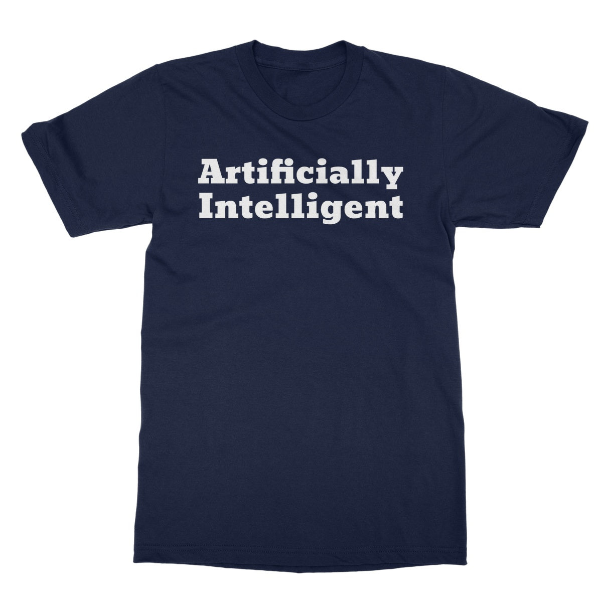 Artificially Intelligent T-Shirt - Navy - Funny T-Shirt