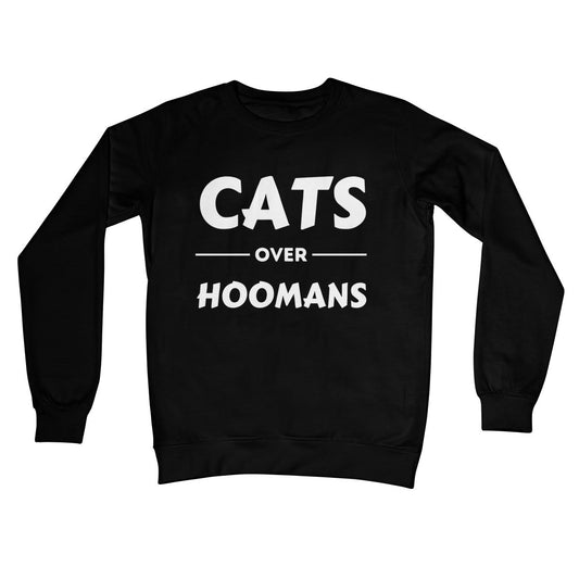 Cats Over Hoomans Jumper - Jet Black - Funny Jumper