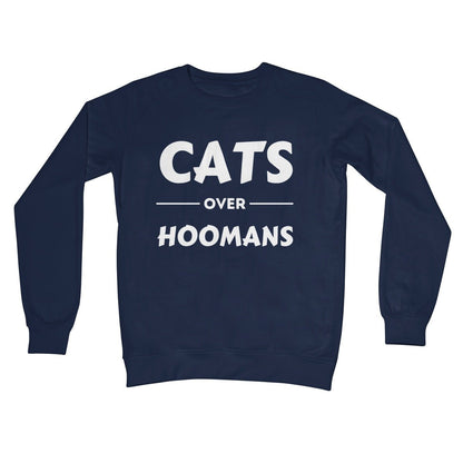 Cats Over Hoomans Jumper - Oxford Navy - Funny Jumper