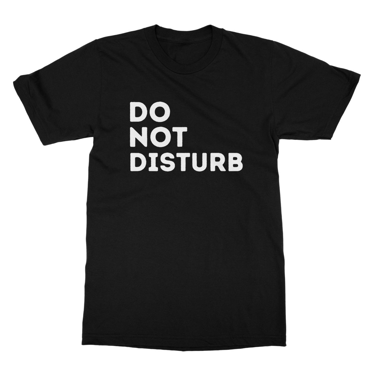 Do Not Disturb T-Shirt - Black - Funny T-Shirt