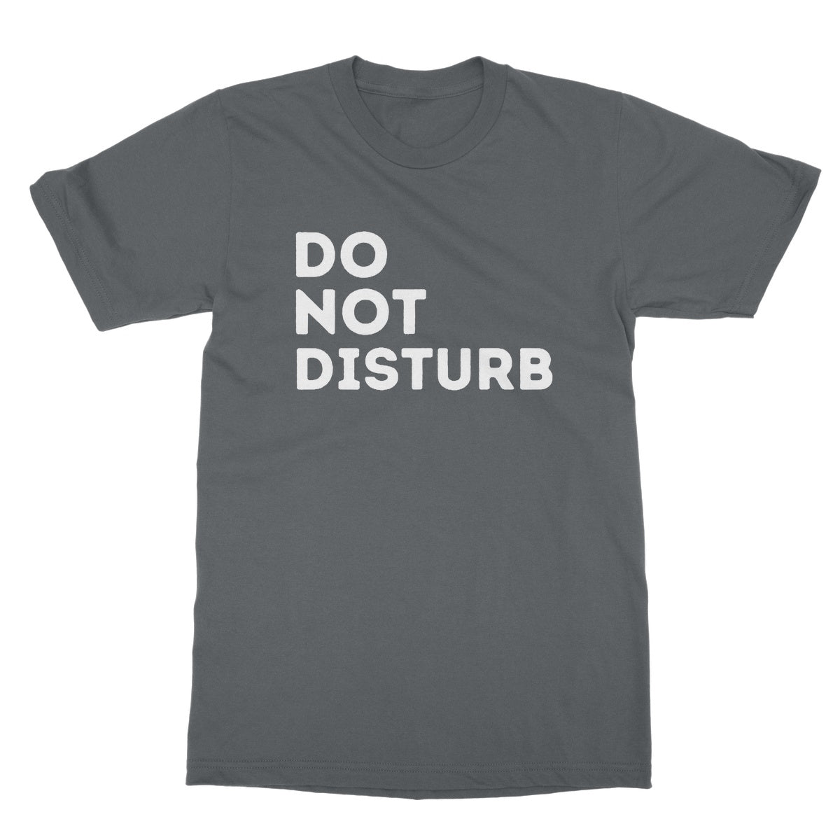 Do Not Disturb T-Shirt - Charcoal - Funny T-Shirt