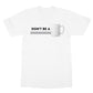 don't be a mug t shirt white