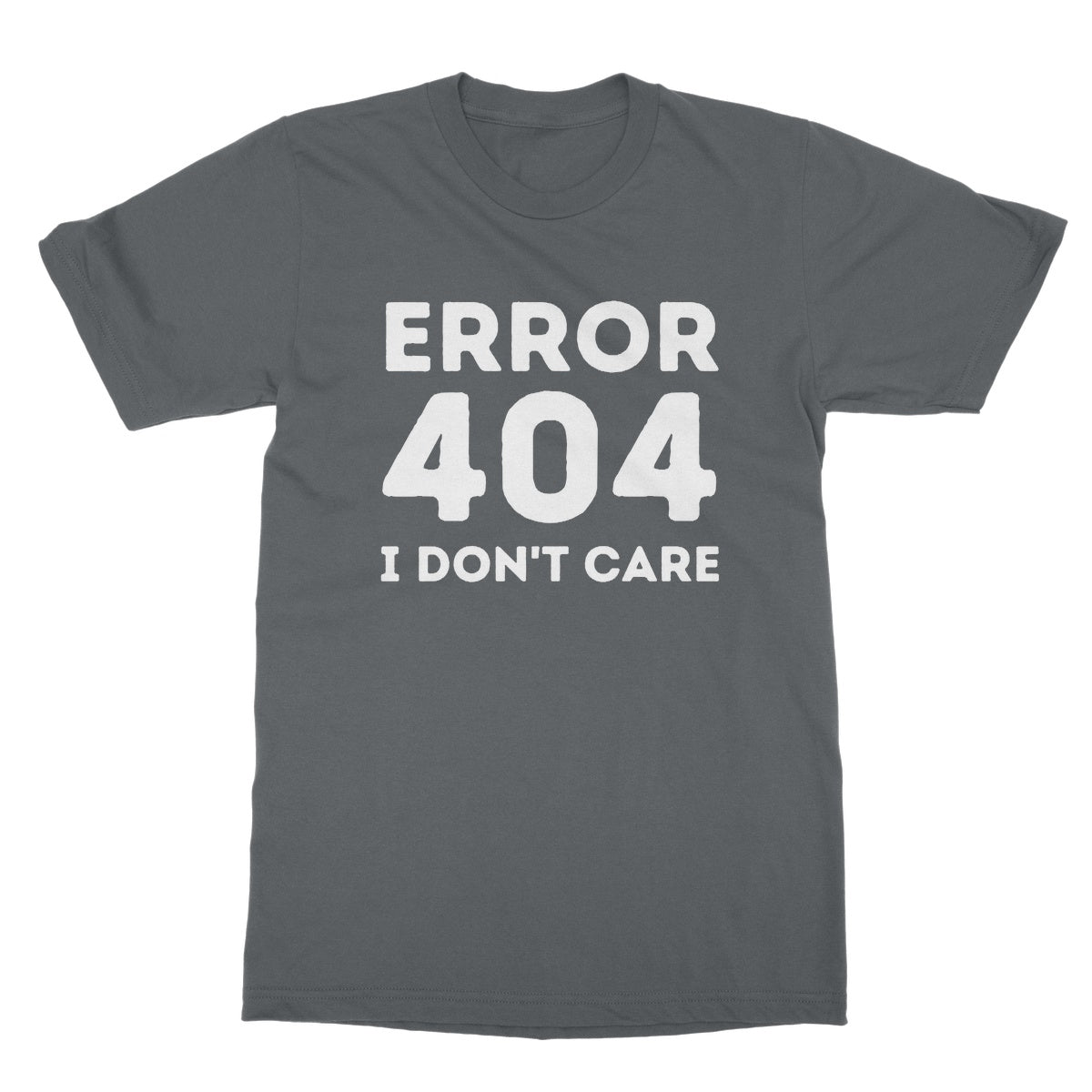 Error 404, I Don't Care T-Shirt - Charcoal - Funny T-Shirt