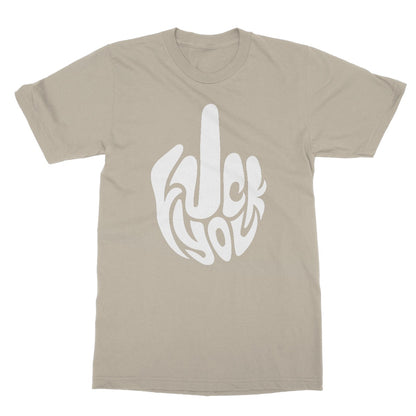 Fuck You T-Shirt - Sand - Funny T-Shirt