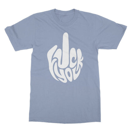 Fuck You T-Shirt - Light Blue - Funny T-Shirt