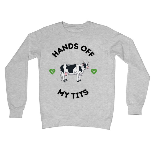 hands off my tits jumper grey