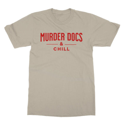Murder Docs & Chill T-Shirt - Sand - Funny T-Shirt