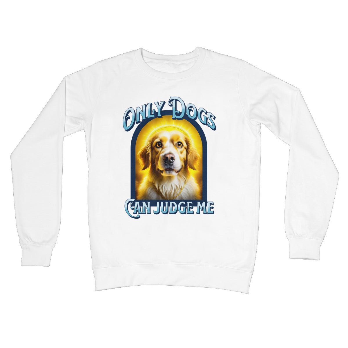Only Dogs Can Judge Me Jumper - Arctic White - Funny Jumper