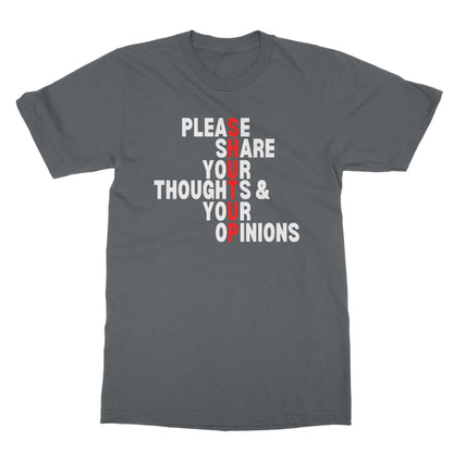 Please Share Your Thoughts & Your Opinions T-Shirt - Charcoal - Funny T-Shirt
