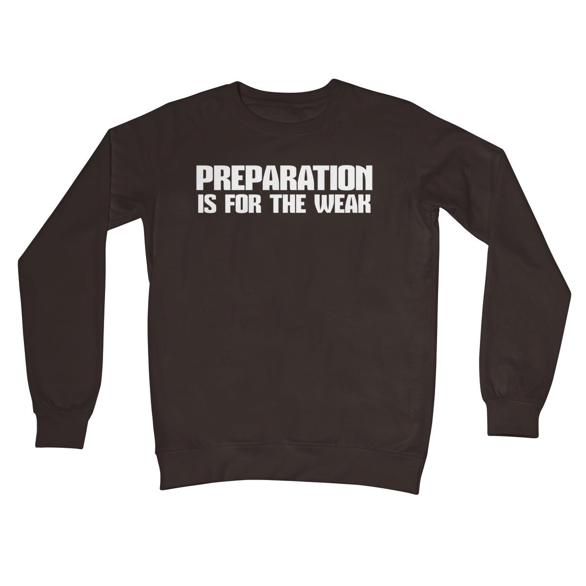 Preparation Is For The Weak Jumper - Hot Chocolate - Funny Jumper