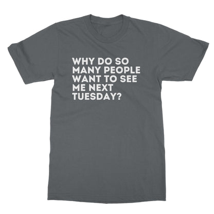 see me next tuesday t shirt grey