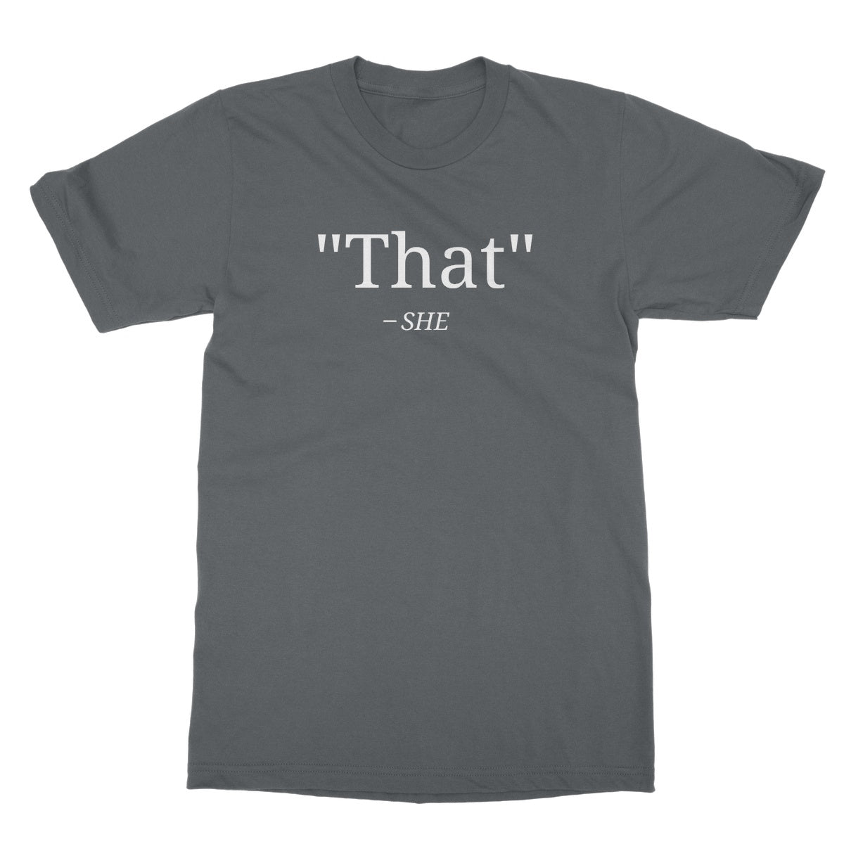 That's What She Said T-Shirt - Charcoal - Funny T-Shirt