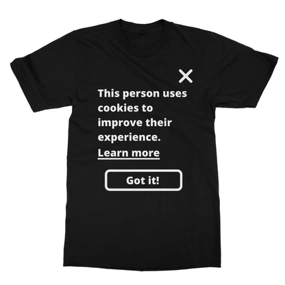 This Person Uses Cookies To Improve Their Experience T-Shirt - Black - Funny T-Shirt